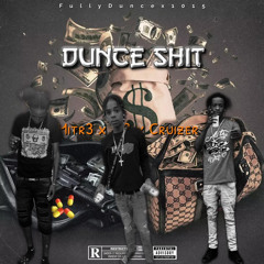 Dunce Shit Ft-Qb_2x-Cruizer