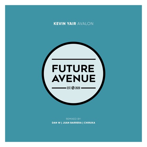 Kevin Yair - Avalon (Chiruka Remix) [Future Avenue]