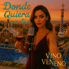 Vino Y Veneno - Donde Quiera Que Estés (Feat. Diego Botafogo)