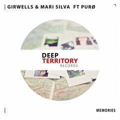 Girwells & Mari Silva  Feat. PURØ - Memories
