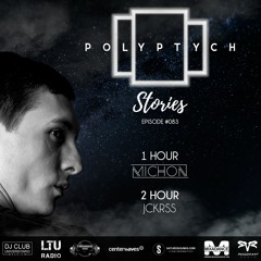 Polyptych Stories [#NoWar Series] | Episode #083 (1h - Michon, 2h - JCKRSS)