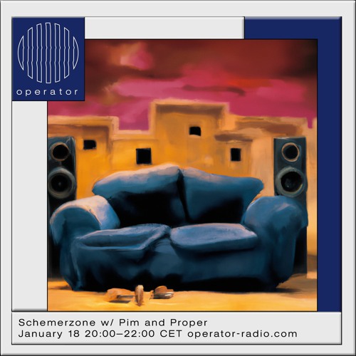 Schemerzone #1 @ Operator Radio w/ Pim and Proper