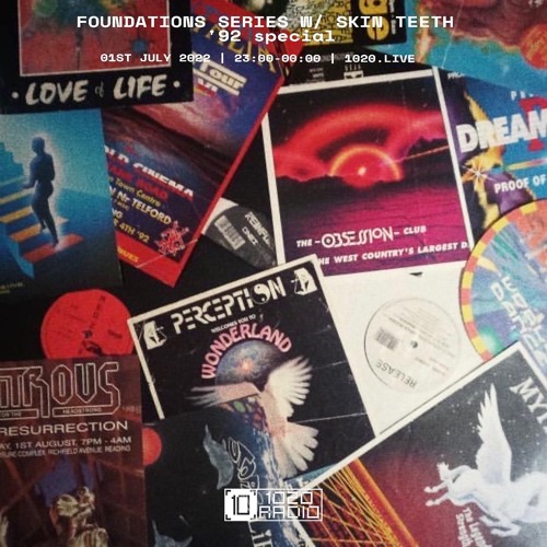 Foundations Series w/ Skin Teeth - '92 special - 1020 Radio - 01/07/22
