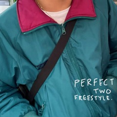 perfect two freestyle (prod. karrtii)