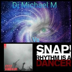 So Much In Love Rhythm Is A Dancer (D.O.D Vs SNAP)