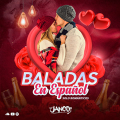 CHILL BALADAS EN ESPAÑOL BY DJ JANCO
