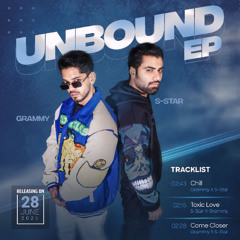 Toxic Love t. S-Star X Grammy  || Unbound EP 2025