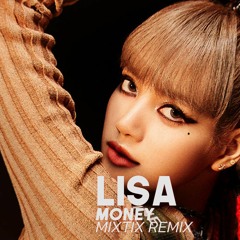 Lisa - Money (Mixtix Remix)