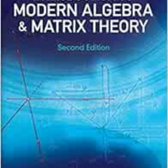 FREE KINDLE 💑 Introduction to Modern Algebra and Matrix Theory: Second Edition (Dove