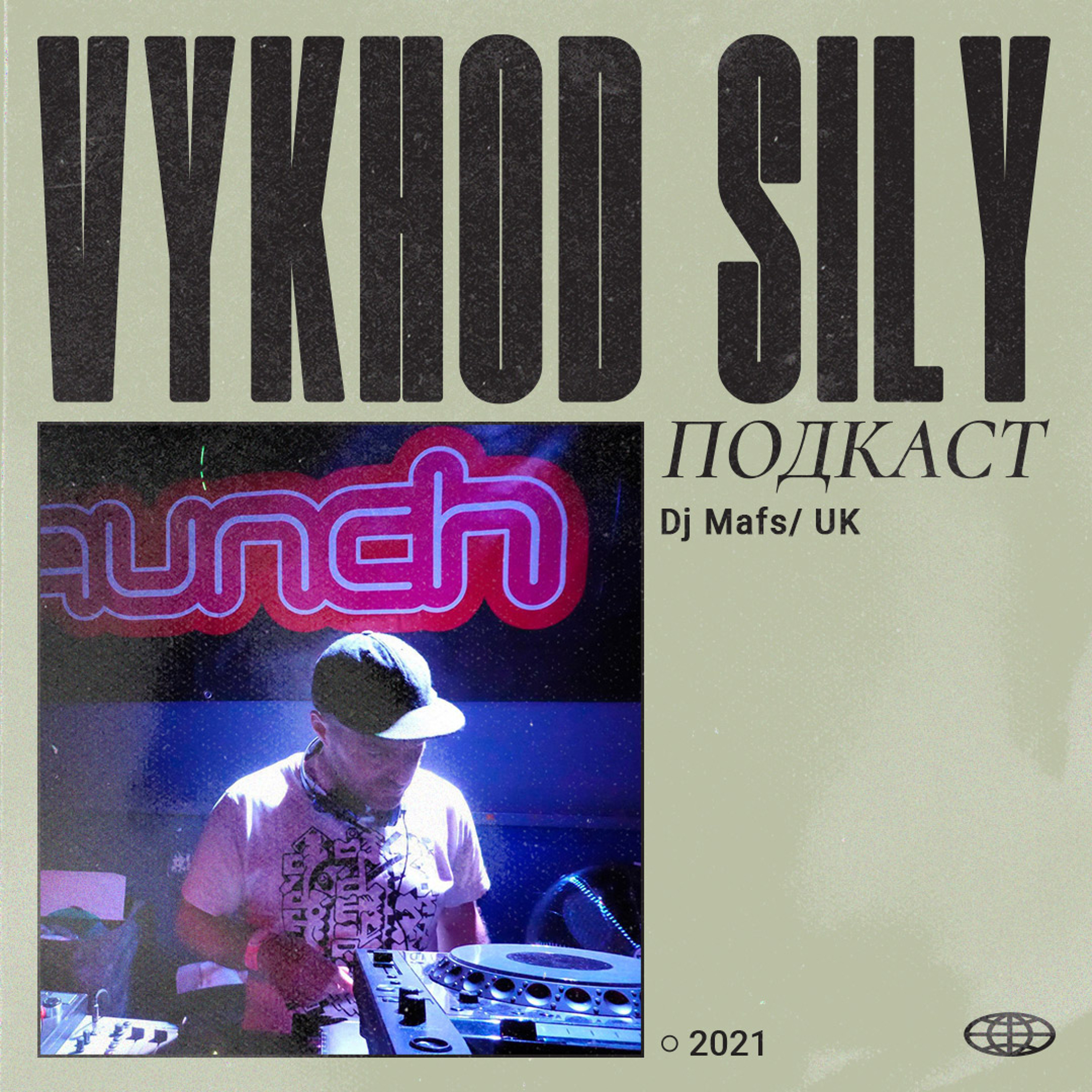 Vykhod Sily Podcast - Dj Mafs Guest Mix episode artwork