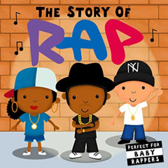 [Read] KINDLE 📩 The Story of Rap by  Editors of Caterpillar Books &  Lindsey Sagar [