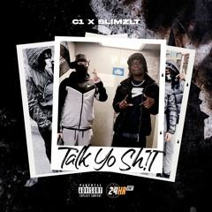 C1 x SLIMZLT - Talk Yo Shit