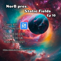 Static Fields Ep10 on DI.FM (Sept.2024)