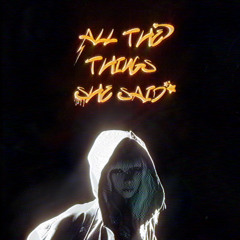 all the things she said