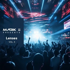 Mark ii Presents Lenses Vol. 3 - Bass House! Dom Dolla, Anyma, Skrillex, Hi-Lo, Fred Again