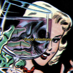 Good Intentions -Nei.da x 1600J x PoloPerks Prod by @monkimonx