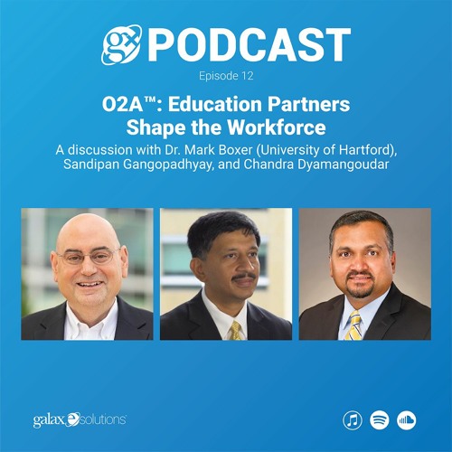 Gx Podcast 12: O2A™: Education Partners Shape the Workforce