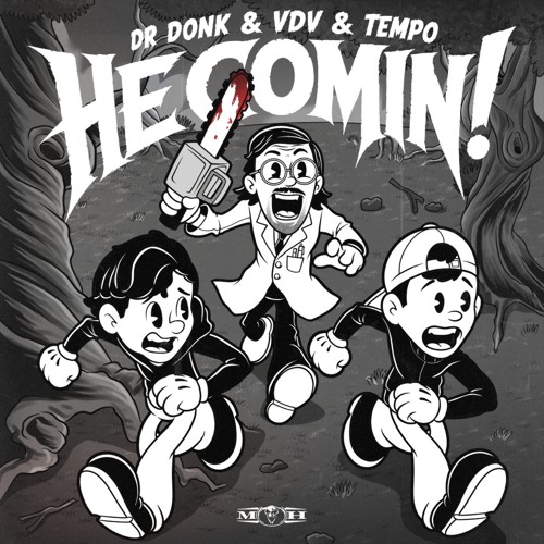 Dr Donk & VDV & Tempo - He Comin!
