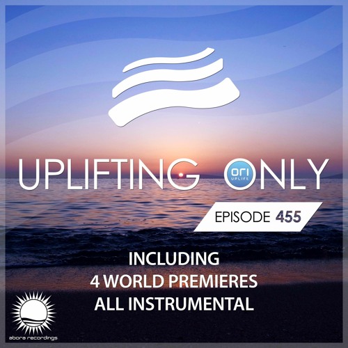 Uplifting Only 455 [No Talking] (Oct 28, 2021) [All Instrumental]