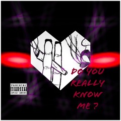 Do you really know me? Prod. Hokatiwi