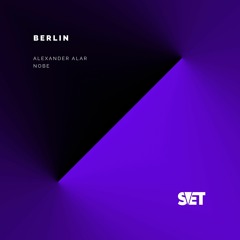 SVET002: Alexander Alar & Nobe - Berlin
