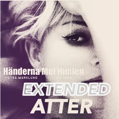 Händerna Mot Himlen - ATTER Remix (EXTENDED MIX)