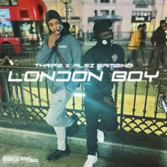 Thrife x Alsz Gambino - LONDON BOY