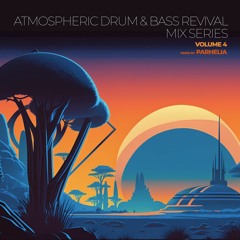 Parhelia - Atmospheric Drum & Bass Revival Mix Series - Volume 4