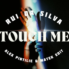 Rui Da Silva - Touch me (Alex Pintilie & Matek Edit) MASTER 2