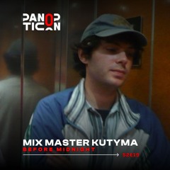 Panopticon w/Mix Master Kutyma - Before Midnight S2E19