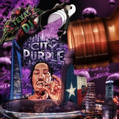 City Of Purple - Hustler - How Ya Feel Slowed & Throwed By Texas Made DJ