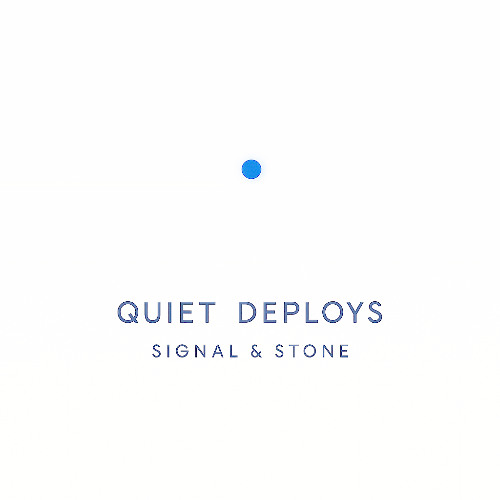 Quiet Deploys (Alt)