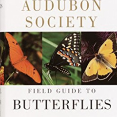Access KINDLE 📂 The National Audubon Society Field Guide to North American Butterfli