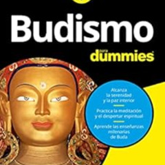 [ACCESS] PDF 💔 Budismo para Dummies (Spanish Edition) by Stephan Bodian,Jonathan Lan