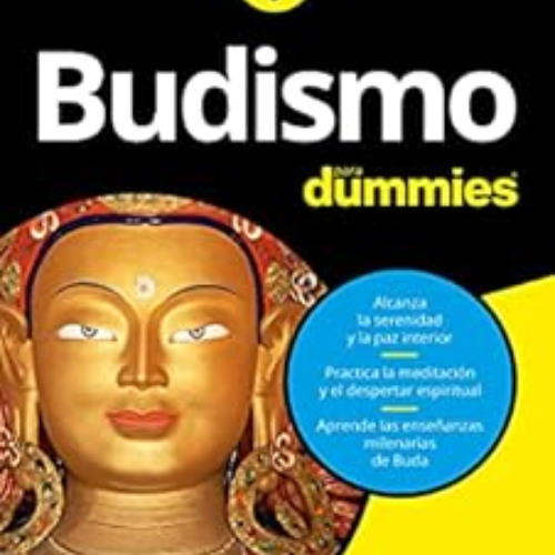 [FREE] EBOOK 💓 Budismo para Dummies (Spanish Edition) by Stephan Bodian,Jonathan Lan