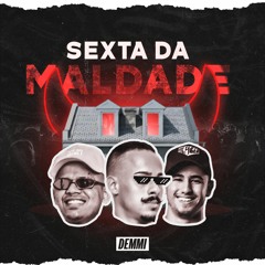 Sexta Da Maldade - Lamic & Jonatas Felipe & Dj Cassula (Extended)