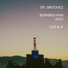Dr. Groovez Live @ Burning Man 2023 - Fluffy Cloud