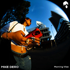 Mike Dero - Morning Vibe (Original Mix)