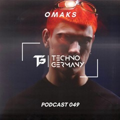 OMAKS - Techno Germany Podcast 049