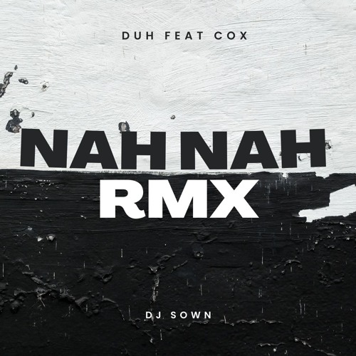 Stream Dj Sown feat Duh & Cox - Na Na Na Rmx ( Instru by Mikado ) by Dj ...