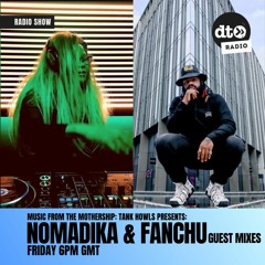 Music from the Mothership #016 with Tank Howls: Nomadika & Fanchu Guest Mixes