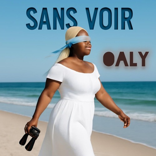 Oaly Sans Voir