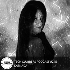 Katnada - Tech Clubbers Podcast #245