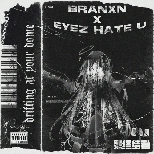 Drifting at your Dome (feat. EYEZ HATE U)