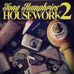 Tony Humphries - Work is Work (Her Wet Shoes)