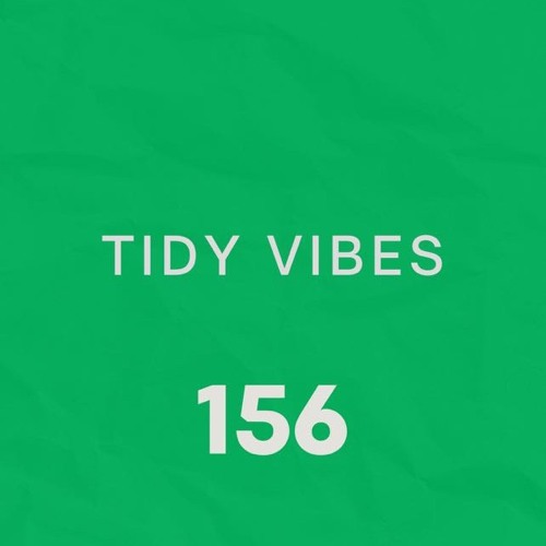 Tidy Vibes 156