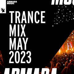 Armada Music Trance Mix -  May 2023