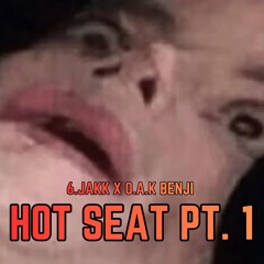 O.A.K.Benjii x 6.Jakk - Hot Seat