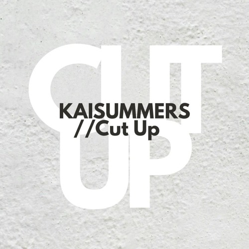 Sailorr - Cut Up (Kai Summers Remix)