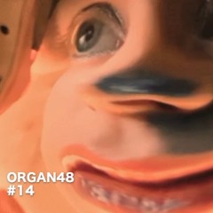 ORGAN48 #14
